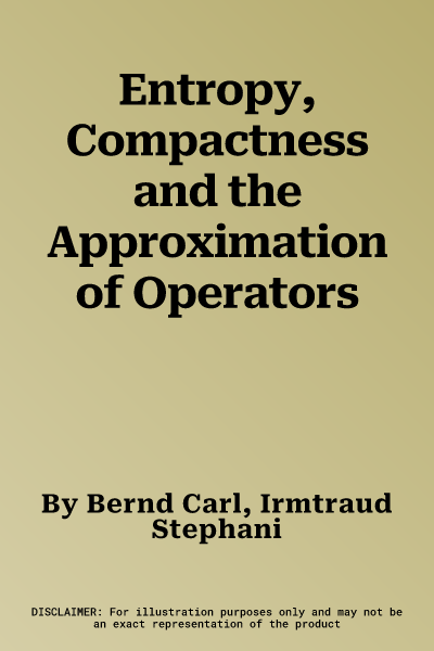 Entropy, Compactness and the Approximation of Operators