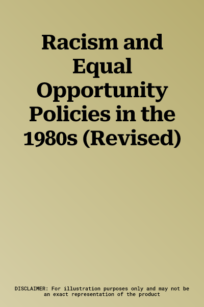 Racism and Equal Opportunity Policies in the 1980s (Revised)