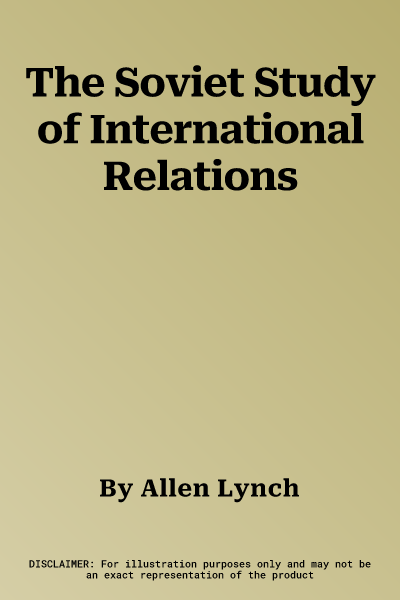 The Soviet Study of International Relations