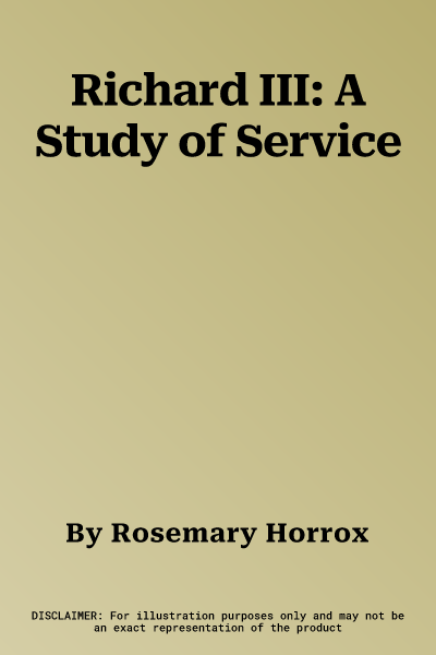 Richard III: A Study of Service