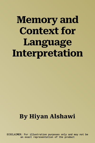 Memory and Context for Language Interpretation