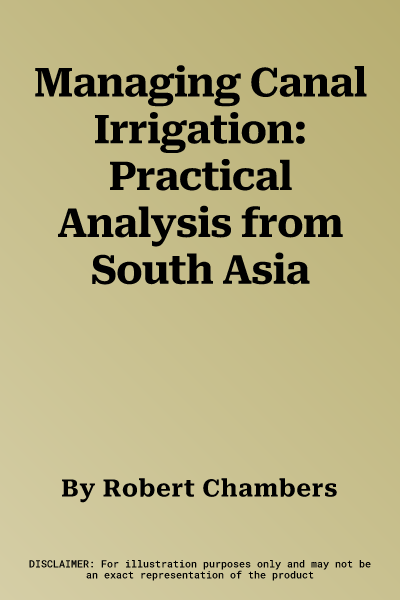 Managing Canal Irrigation: Practical Analysis from South Asia