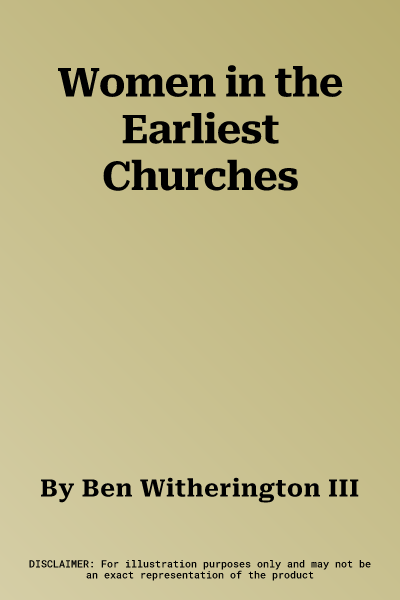 Women in the Earliest Churches