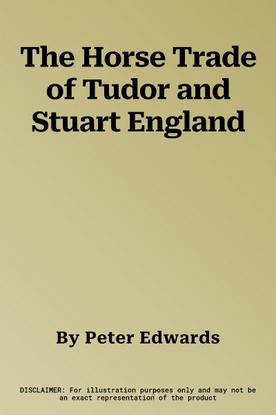 The Horse Trade of Tudor and Stuart England