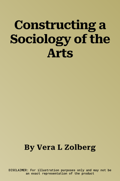 Constructing a Sociology of the Arts