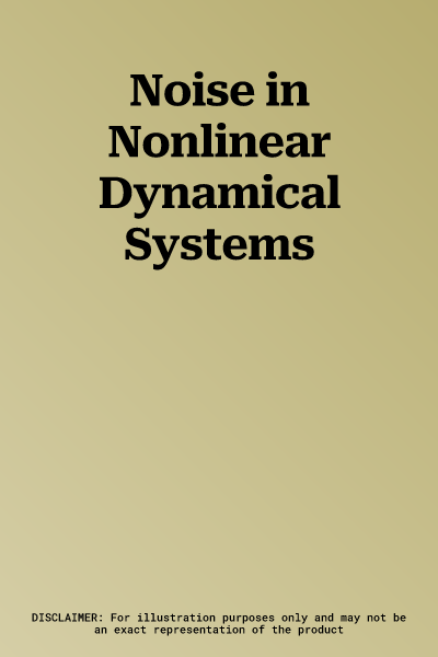 Noise in Nonlinear Dynamical Systems