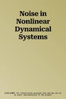 Noise in Nonlinear Dynamical Systems