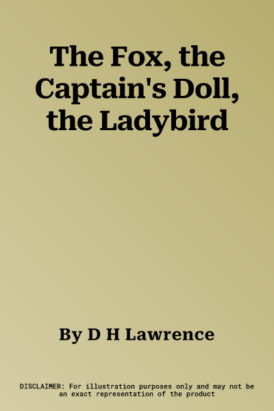 The Fox, the Captain's Doll, the Ladybird