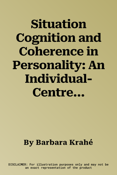 Situation Cognition and Coherence in Personality: An Individual-Centred Approach