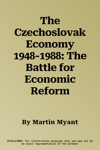 The Czechoslovak Economy 1948-1988: The Battle for Economic Reform