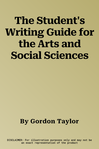 The Student's Writing Guide for the Arts and Social Sciences