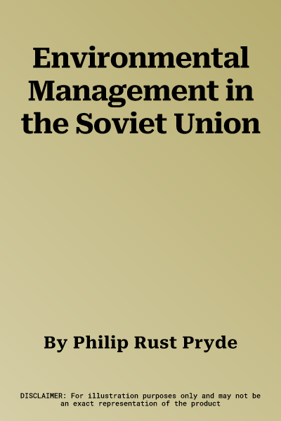 Environmental Management in the Soviet Union