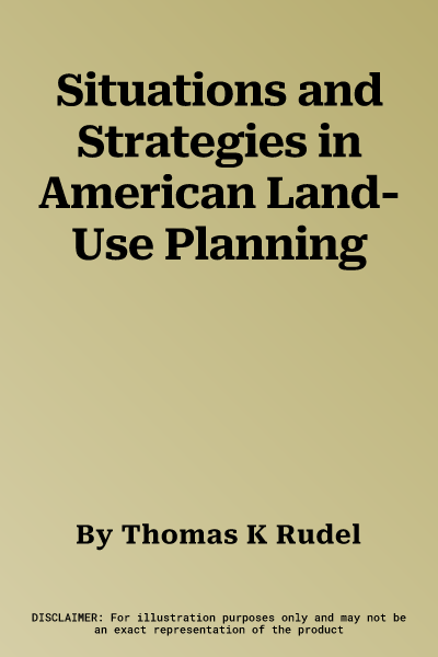 Situations and Strategies in American Land-Use Planning