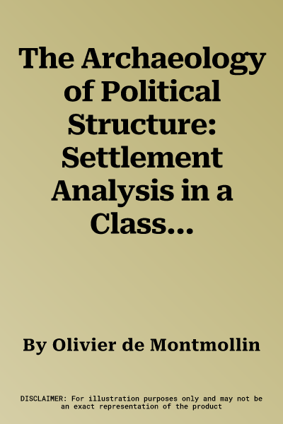 The Archaeology of Political Structure: Settlement Analysis in a Classic Maya Polity