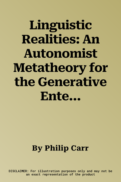 Linguistic Realities: An Autonomist Metatheory for the Generative Enterprise