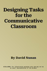 Designing Tasks for the Communicative Classroom