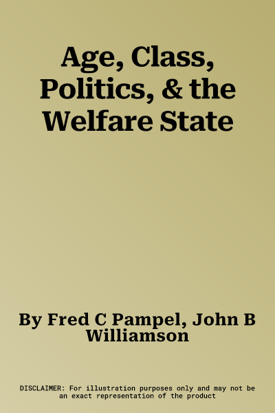 Age, Class, Politics, & the Welfare State