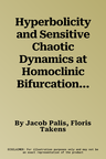 Hyperbolicity and Sensitive Chaotic Dynamics at Homoclinic Bifurcations: Fractal Dimensions and Infinitely Many Attractors in Dynamics