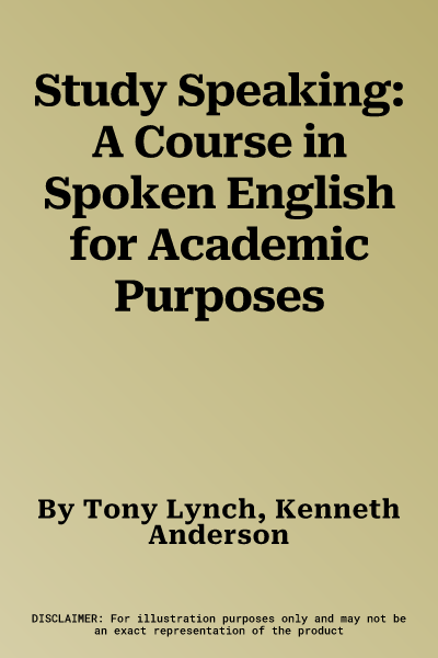 Study Speaking: A Course in Spoken English for Academic Purposes