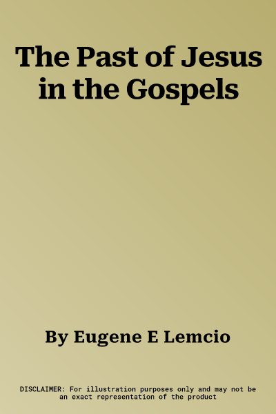 The Past of Jesus in the Gospels