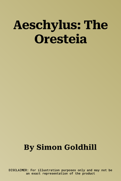 Aeschylus: The Oresteia