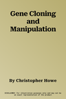 Gene Cloning and Manipulation