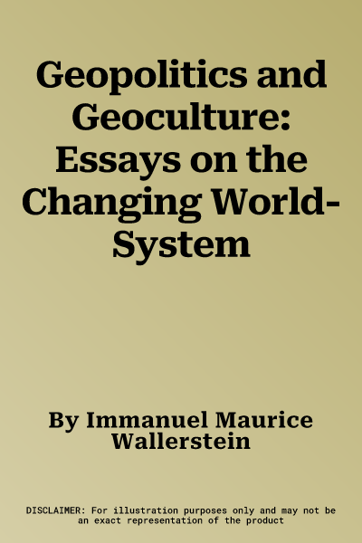 Geopolitics and Geoculture: Essays on the Changing World-System