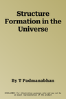 Structure Formation in the Universe