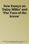 New Essays on 'Daisy Miller' and 'The Turn of the Screw'