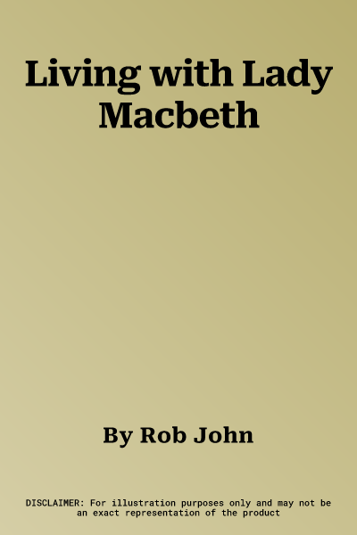 Living with Lady Macbeth