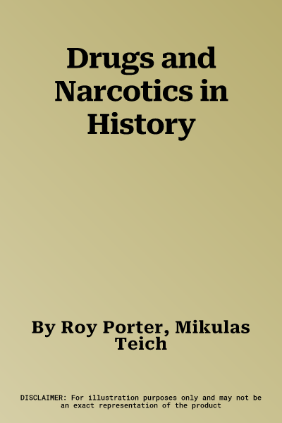 Drugs and Narcotics in History