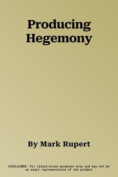 Producing Hegemony