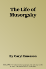 The Life of Musorgsky