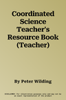 Coordinated Science Teacher's Resource Book (Teacher)