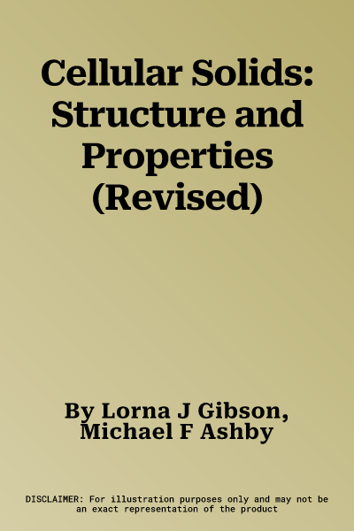 Cellular Solids: Structure and Properties (Revised)