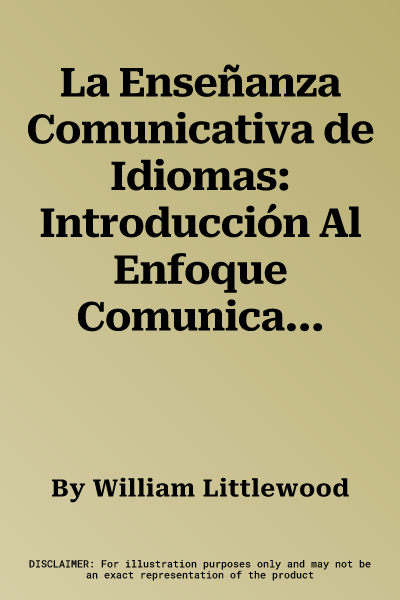 La Enseñanza Comunicativa de Idiomas: Introducción Al Enfoque Comunicativo