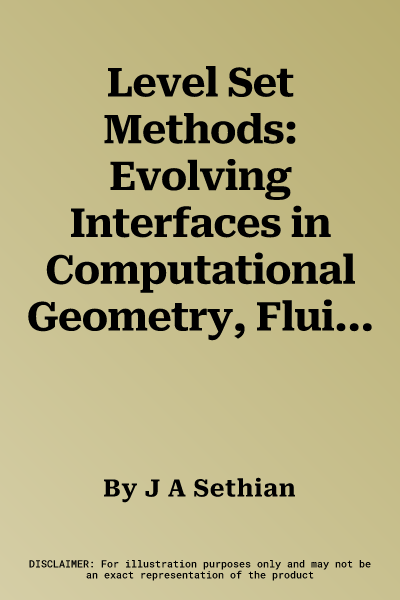 Level Set Methods: Evolving Interfaces in Computational Geometry, Fluid Mechanics, Computer Vision, and Materials Science