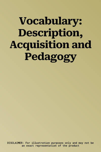 Vocabulary: Description, Acquisition and Pedagogy