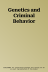 Genetics and Criminal Behavior