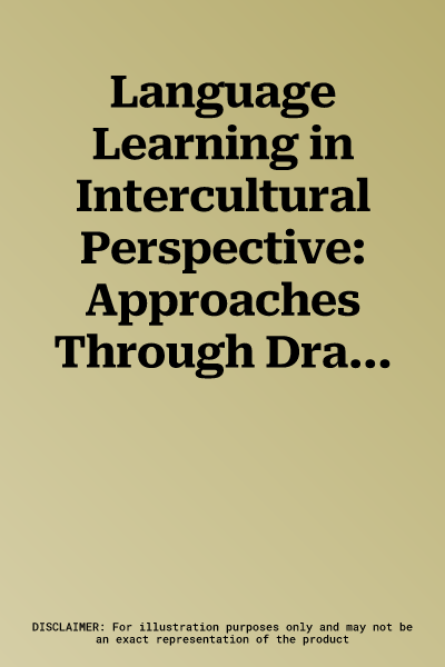 Language Learning in Intercultural Perspective: Approaches Through Drama and Ethnography