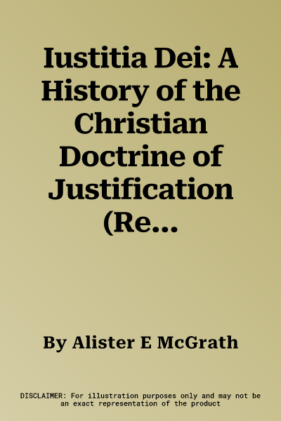 Iustitia Dei: A History of the Christian Doctrine of Justification (Revised)