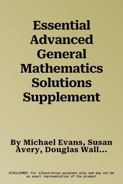 Essential Advanced General Mathematics Solutions Supplement