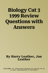 Biology Cat 3 1999 Review Questions with Answers