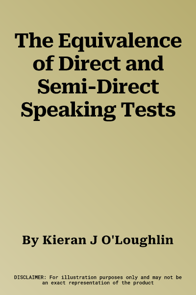 The Equivalence of Direct and Semi-Direct Speaking Tests