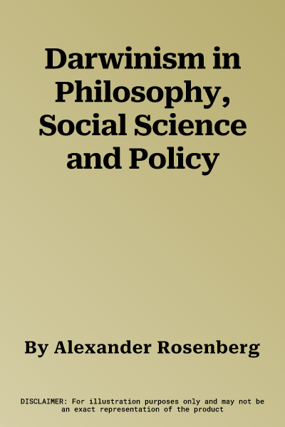 Darwinism in Philosophy, Social Science and Policy