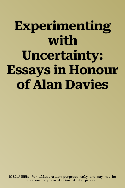 Experimenting with Uncertainty: Essays in Honour of Alan Davies