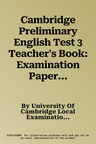 Cambridge Preliminary English Test 3 Teacher's Book: Examination Papers from the University of Cambridge Local Examinations Syndicate (Teacher)