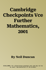 Cambridge Checkpoints Vce Further Mathematics, 2001