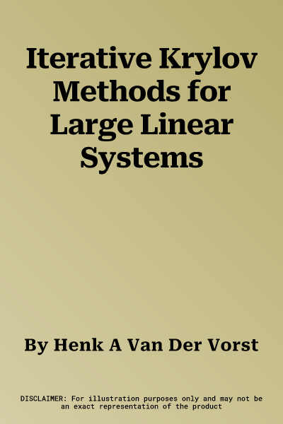 Iterative Krylov Methods for Large Linear Systems