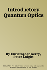 Introductory Quantum Optics